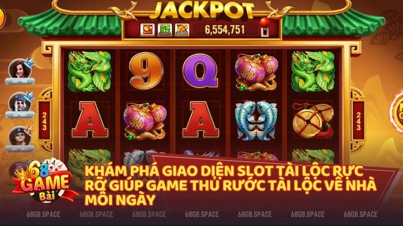 Game nổ hũ Tài Lộc tại 68gamebai mang đậm phong cách phương Đông vô cùng sang trọng