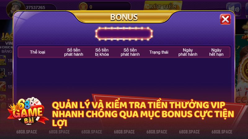 Theo dõi chi tiết mọi ưu đãi qua mục Bonus, không bỏ lỡ phần thưởng